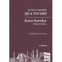 Kuran-ı Kerim Şifa Tefsiri Kısa Sureler (Son 2 Cüz) - Mahmut Toptaş - Cantaş Yayınları