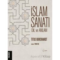 İslam Sanatı Dil ve Anlam - Titus Burckhardt - Klasik Yayınları