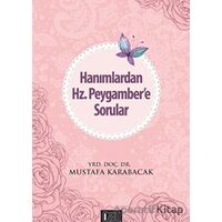Hanımlardan Hz. Peygambere Sorular - Mustafa Karabacak - Özgü Yayıncılık