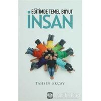 Eğitimde Temel Boyut İnsan - Tahsin Akçay - Yağmur Yayınları