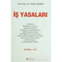 İş Yasaları - Vedat Laçiner - İdeal Kültür Yayıncılık
