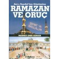 Asrı Saadetten Günümüze Ramazan Ve Oruç - Mehmet Emin Gerger - Gerger Yayınları
