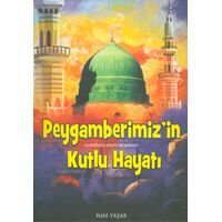 Peygamberimizin Kutlu Hayatı - Halil Yaşar