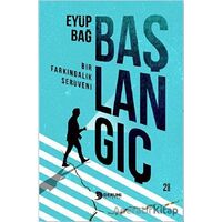 Başlangıç Bir Farkındalık Serüveni - Eyüp Bağ - Deruni Yayınları