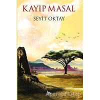 Kayıp Masal - Seyit Oktay - Ceylan Yayınları