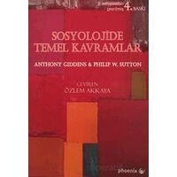 Sosyolojide Temel Kavramlar - Anthony Giddens - Phoenix Yayınevi
