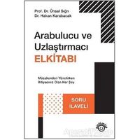 Arabulucu ve Uzlaştırmacı Elkitabı - Ünsal Sığrı - Optimist Yayın Dağıtım