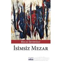 İsimsiz Mezar - Recai Şeyhoğlu - Favori Yayınları