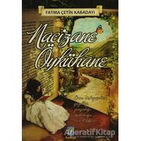 Nacizane Öykühane - Fatma Çetin Kabadayı - Palmiye Yayınları