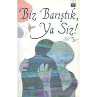 Biz Barıştık, Ya Siz! - Sadi Tuzcu - Ek Kitap