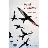 Belki Ebabiller - Soner Oğuz - Hece Yayınları