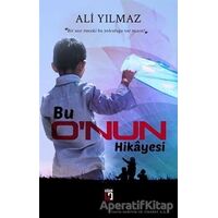 Bu Onun Hikayesi - Ali Yılmaz - Uğur Tuna Yayınları