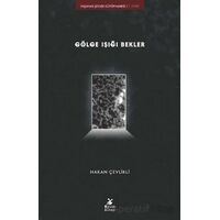 Gölge Işığı Bekler - Hakan Çevlikli - Mylos Kitap