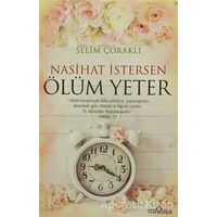 Nasihat İstersen Ölüm Yeter - Selim Çoraklı - Yediveren Yayınları