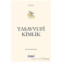 Tasavvufi Kimlik - Kadir Özköse - Mavi Yayıncılık