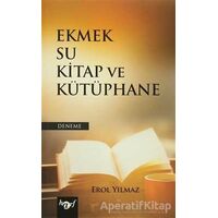 Ekmek Su Kitap ve Kütüphane - Erol Yılmaz - Harf Eğitim Yayıncılık