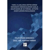 Farklı Alanlarda Eğitim Gören Üniversite Öğrencilerinin Sağlık Okuryazarlığı Ve Fiziksel Aktivite Dü