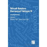 İktisadi Konulara Davranışsal Yaklaşım IV - Kolektif - Gazi Kitabevi