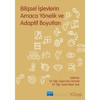 Bilişsel İşlevlerin Amaca Yönelik ve Adaptif Boyutları - Alper Açık - Nobel Akademik Yayıncılık