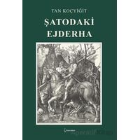 Şatodaki Ejderha - Tan Koçyiğit - İkinci Adam Yayınları