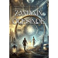 Zamanın Ötesinde - Emine Şimşek - İkinci Adam Yayınları