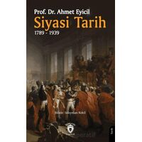 Siyasi Tarih 1789-1939 - Ahmet Eyicil - Dorlion Yayınları