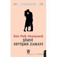 Şimdi Sevişme Zamanı - Sait Faik Abasıyanık - Dorlion Yayınları