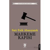 Mahkeme Kapısı - Sait Faik Abasıyanık - Dorlion Yayınları