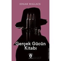 Gerçek Gücün Kitabı - Edgar Wallace - Dorlion Yayınları