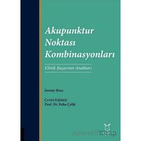 Akupunktur Noktası Kombinasyonları - Jeremy Ross - Akademisyen Kitabevi