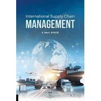 International Supply Chain Management - A. Mert Aykor - Akademisyen Kitabevi