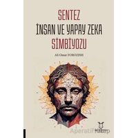 Sentez İnsan ve Yapay Zeka Simbiyozu - Ali Omar Forozish - Akademisyen Kitabevi