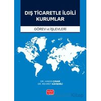 Dış Ticaretle İlgili Kurumlar (Görev ve İşlevleri) - Mehmet Kayserili - Nobel Bilimsel Eserler