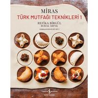 Miras - Türk Mutfağı Teknikleri - 1 - Refika Birgül - İş Bankası Kültür Yayınları