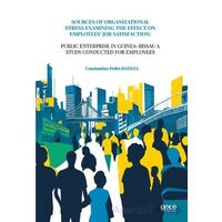 Sources Of Organizational Stress Examining The Effect On Employees’ Job Satisfaction
