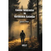 Canına Susayanlar ve Karanlıkta Kalanlar - Hamdi Öztürk - Gece Kitaplığı
