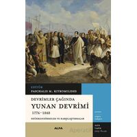 Devrimler Çağında Yunan Devrimi - Paschalis M. Kitromilides - Alfa Yayınları