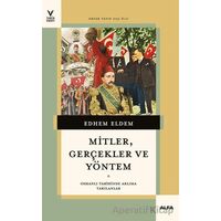 Mitler, Gerçekler ve Yöntem - Edhem Eldem - Alfa Yayınları
