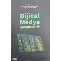 Dijital Medya Çalışmaları - l - Şebnem Çağlar - Çizgi Kitabevi Yayınları