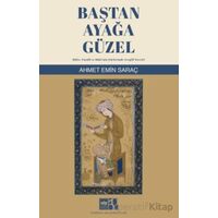Baştan Ayağa Güzel - Ahmet Emin Saraç - Ötüken Neşriyat