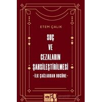 Suç ve Cezaların Şahsileştirilmesi - Etem Çalık - Ötüken Neşriyat