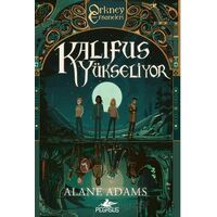 Kalıfus Yükseliyor - Alane Adams - Pegasus Yayınları