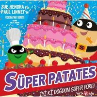 Süper Patates - İyi Ki Doğdun Süper Püre! - Paul Linnet - Beta Kids