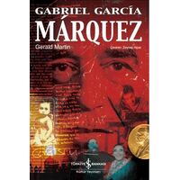 Gabriel García Márquez - Gerald Martin - İş Bankası Kültür Yayınları