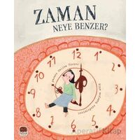 Zaman Neye Benzer? - Saliha Türker - Karavan Çocuk Yayınları