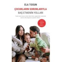 Çocukların Sorunlarıyla Baş Etmenin Yolları - Ela Tosun - Siyah Beyaz Yayınları