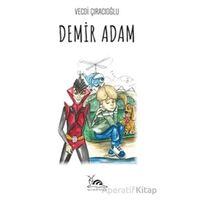 Demir Adam - Vecdi Çıracıoğlu - Sarmal Kitabevi