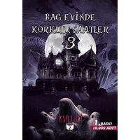 Bağevinde Korkulu Saatler-3 - Kolektif - Ateş Yayınları