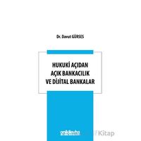 Hukuki Açıdan Açık Bankacılık ve Dijital Bankalar - Davut Gürses - On İki Levha Yayınları