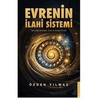 Evrenin İlahi Sistemi - Özden Yılmaz - Destek Yayınları